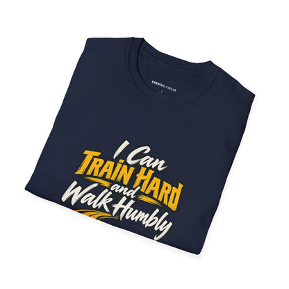 Graphic fitness T-shirt featuring the "I Can Train Hard and Walk Humbly" design.