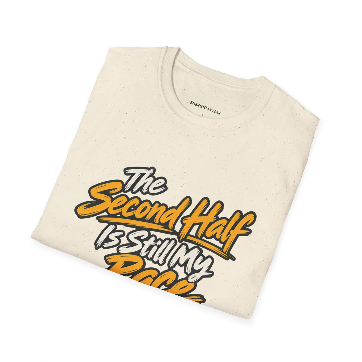 Graphic fitness T-shirt featuring the "The Second Half Is Still My Race" design.