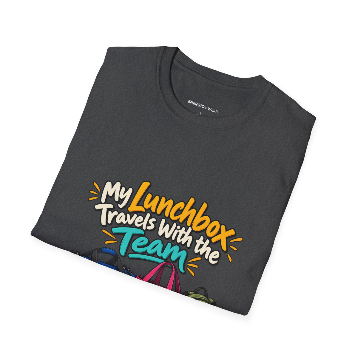 Graphic fitness T-shirt featuring the "My Lunchbox Travels With the Team" design.