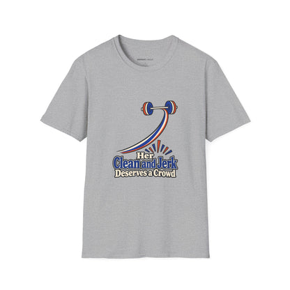 Graphic fitness T-shirt featuring the "Her Clean and Jerk Deserves a Crowd" design.