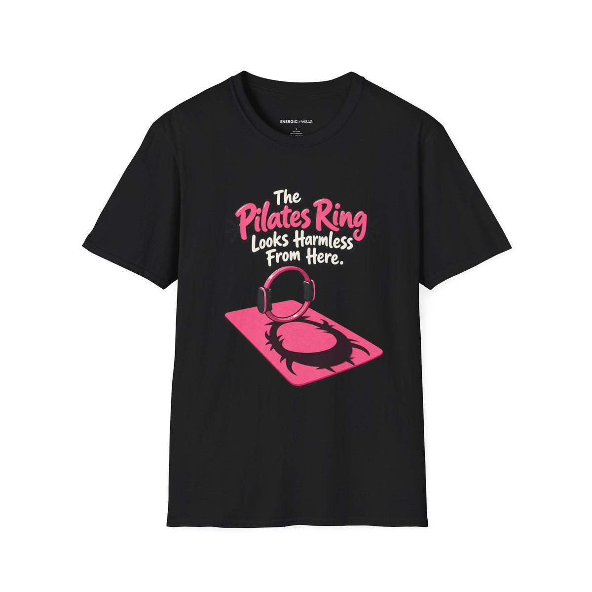 The Pilates Ring Looks Harmless From Here T-Shirt