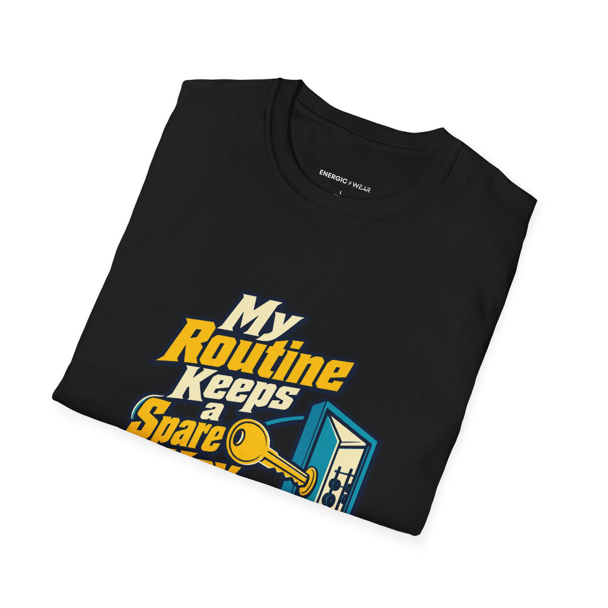 Graphic fitness T-shirt featuring the "My Routine Keeps a Spare Key for Me" design.