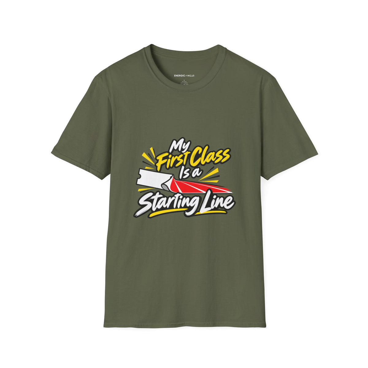 Graphic fitness T-shirt featuring the "My First Class Is a Starting Line" design.