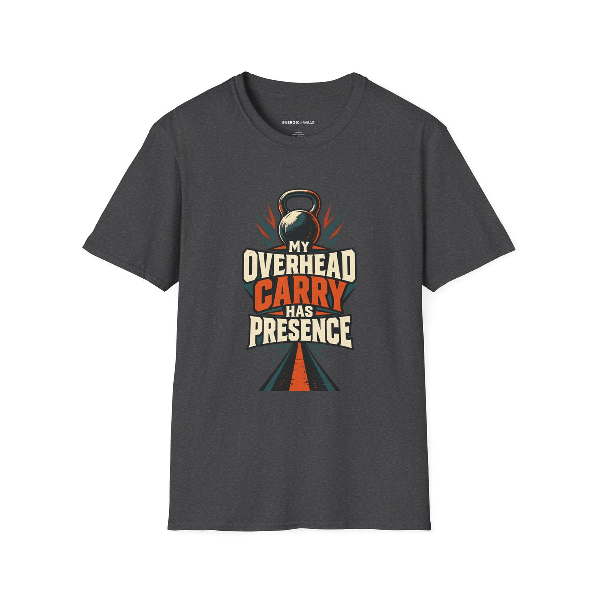 Graphic fitness T-shirt featuring the "My Overhead Carry Has Presence" design.