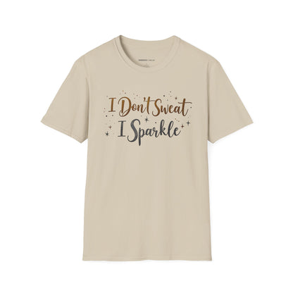 I don't sweat I sparkle - Funny Fitness Tee