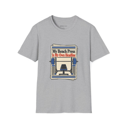 Graphic fitness T-shirt featuring the "My Bench Press Is My Own Headline" design.
