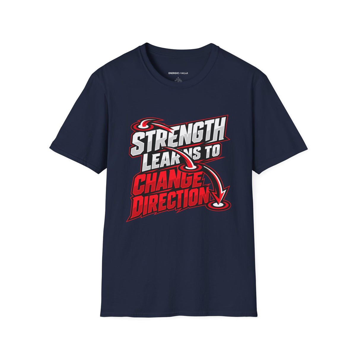 Graphic fitness T-shirt featuring the "Strength Learns to Change Direction" design.
