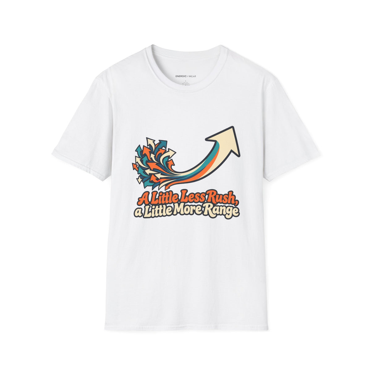 Graphic fitness T-shirt featuring the "A Little Less Rush a Little More Range" design.