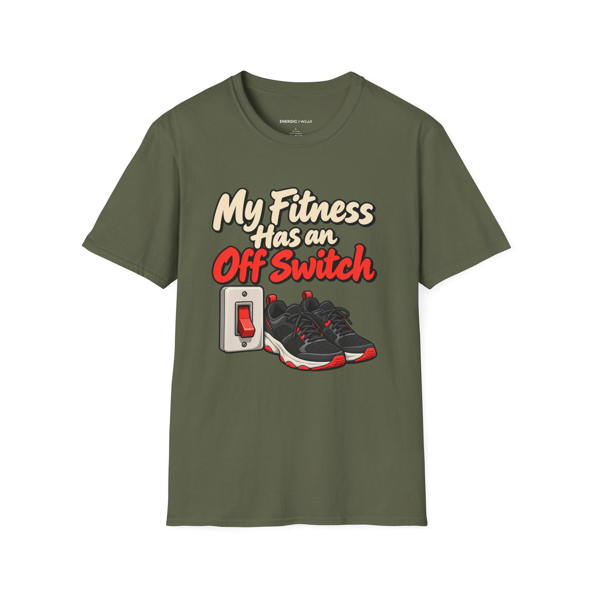 Graphic fitness T-shirt featuring the "My Fitness Has an Off Switch" design.