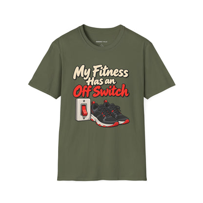 Graphic fitness T-shirt featuring the "My Fitness Has an Off Switch" design.