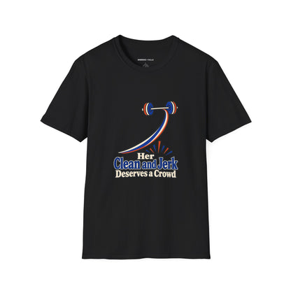 Graphic fitness T-shirt featuring the "Her Clean and Jerk Deserves a Crowd" design.