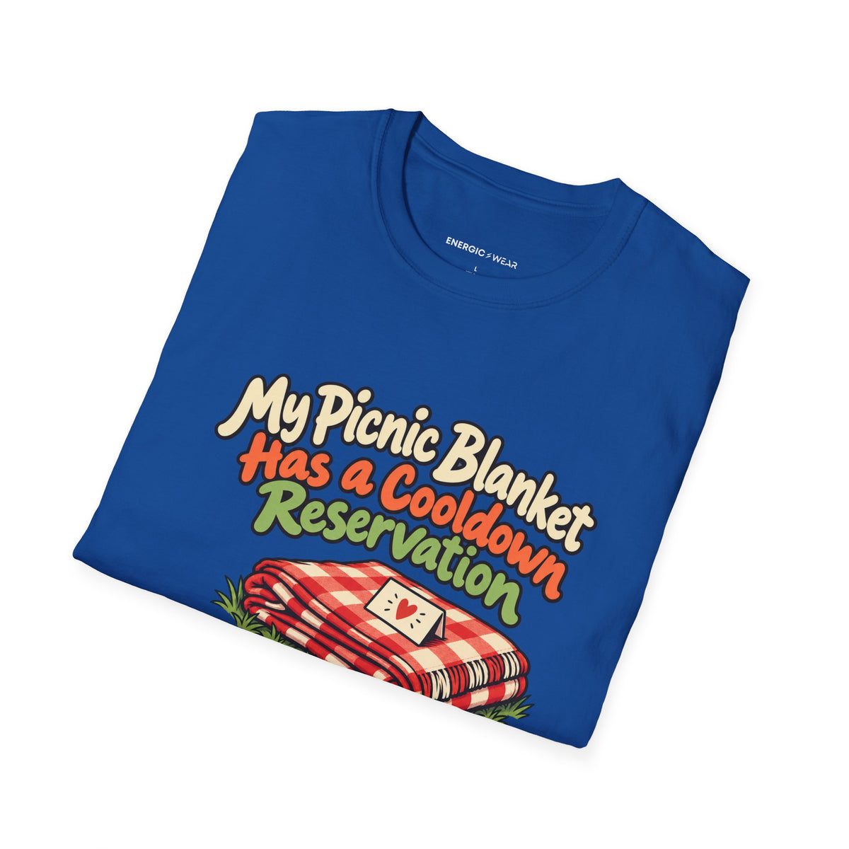 Graphic fitness T-shirt featuring the "My Picnic Blanket Has a Cooldown Reservation" design.