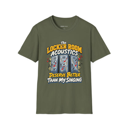 Graphic fitness T-shirt featuring the "The Locker Room Acoustics Deserve Better Than My Singing" design.