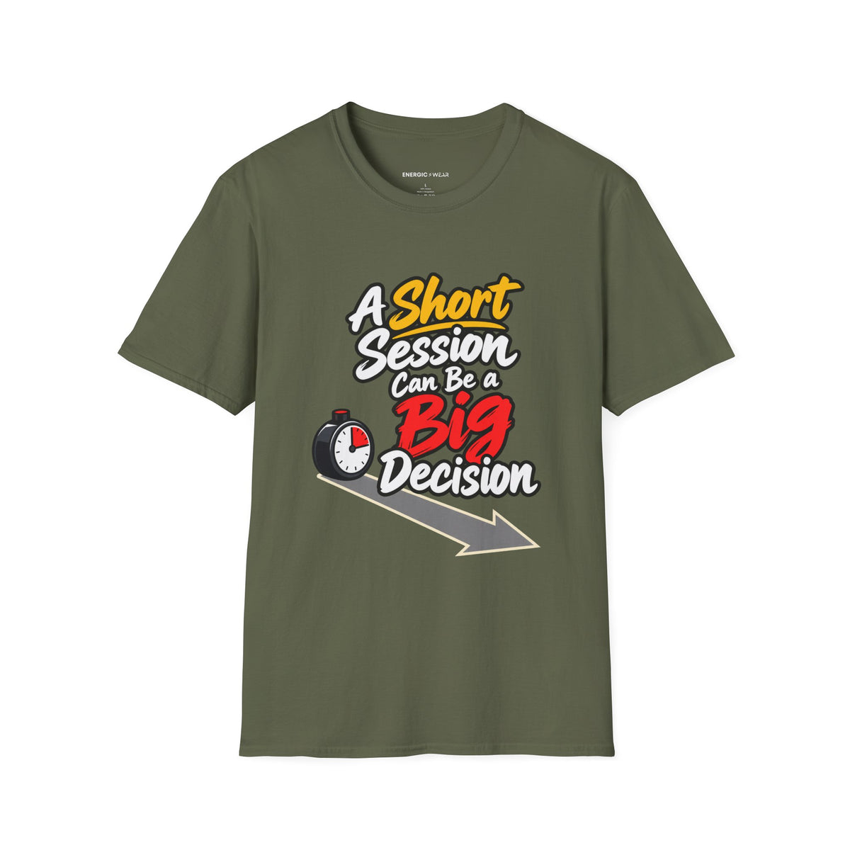 Graphic fitness T-shirt featuring the "A Short Session Can Be a Big Decision" design.