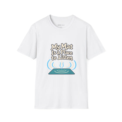 Graphic fitness T-shirt featuring the "My Mat Is a Place to Listen" design.