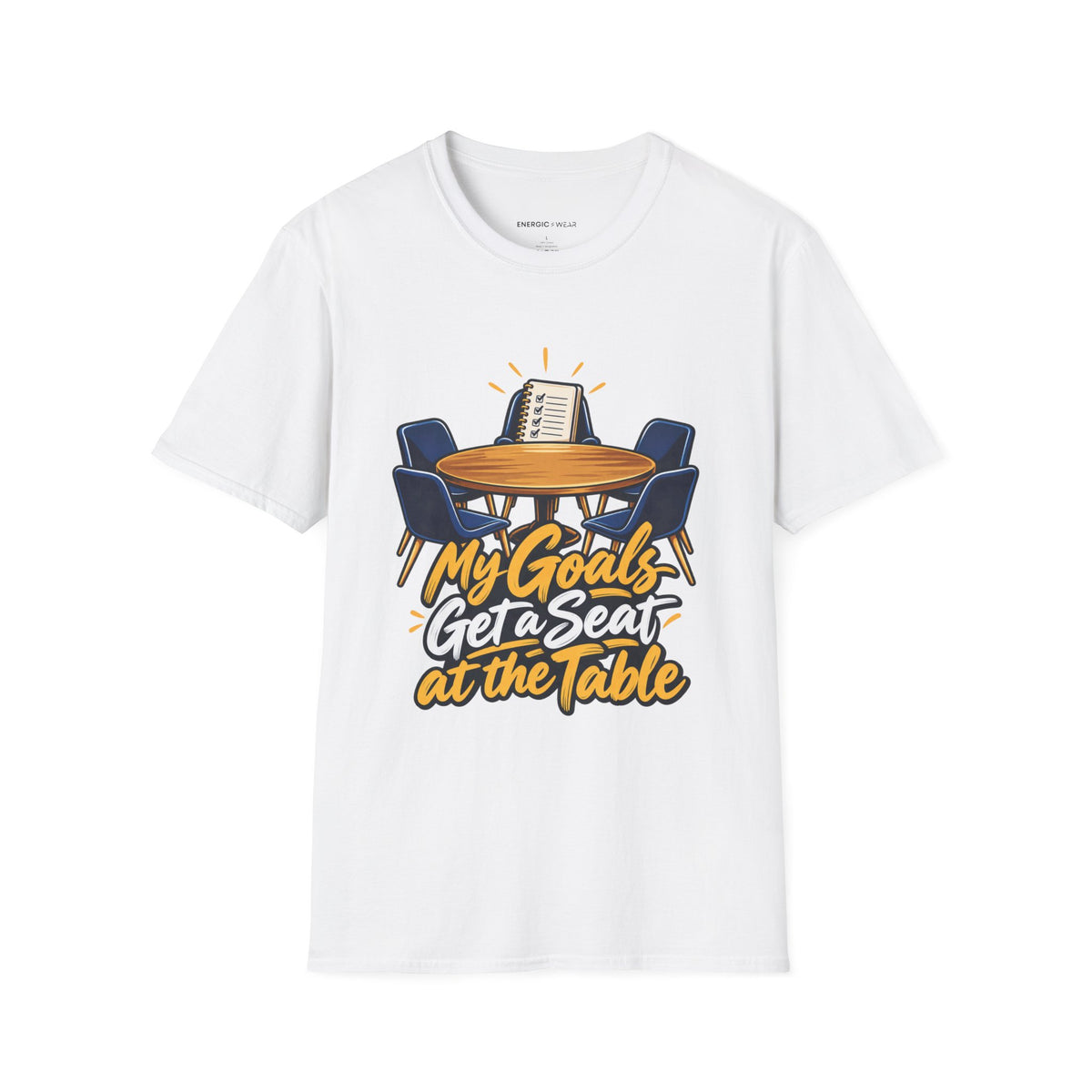Graphic fitness T-shirt featuring the "My Goals Get a Seat at the Table" design.