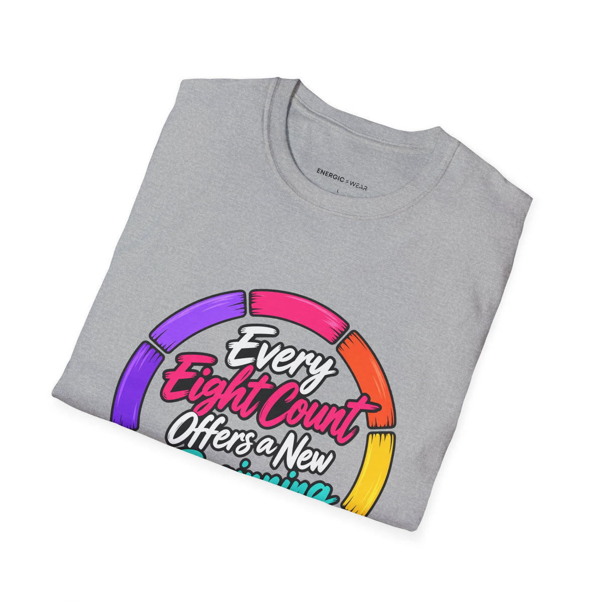 Graphic fitness T-shirt featuring the "Every Eight Count Offers a New Beginning" design.