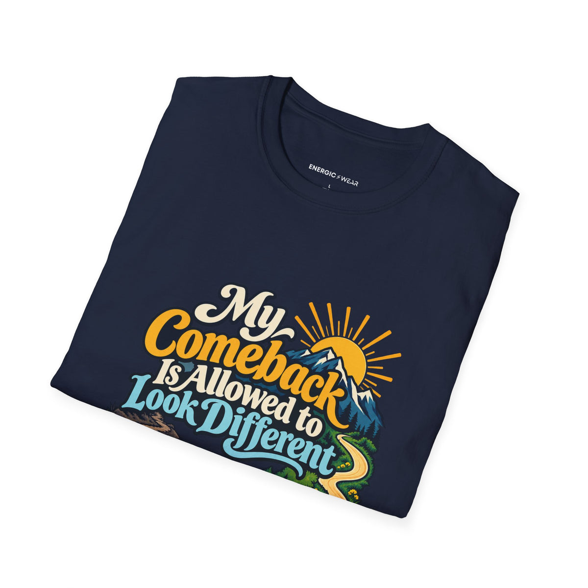 Graphic fitness T-shirt featuring the "My Comeback Is Allowed to Look Different" design.