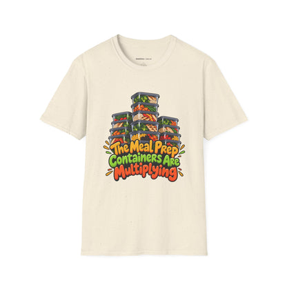 Graphic fitness T-shirt featuring the "The Meal Prep Containers Are Multiplying" design.