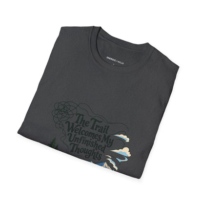 Graphic fitness T-shirt featuring the "The Trail Welcomes My Unfinished Thoughts" design.