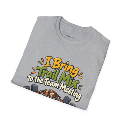 Graphic fitness T-shirt featuring the "I Bring Trail Mix to the Team Meeting" design.
