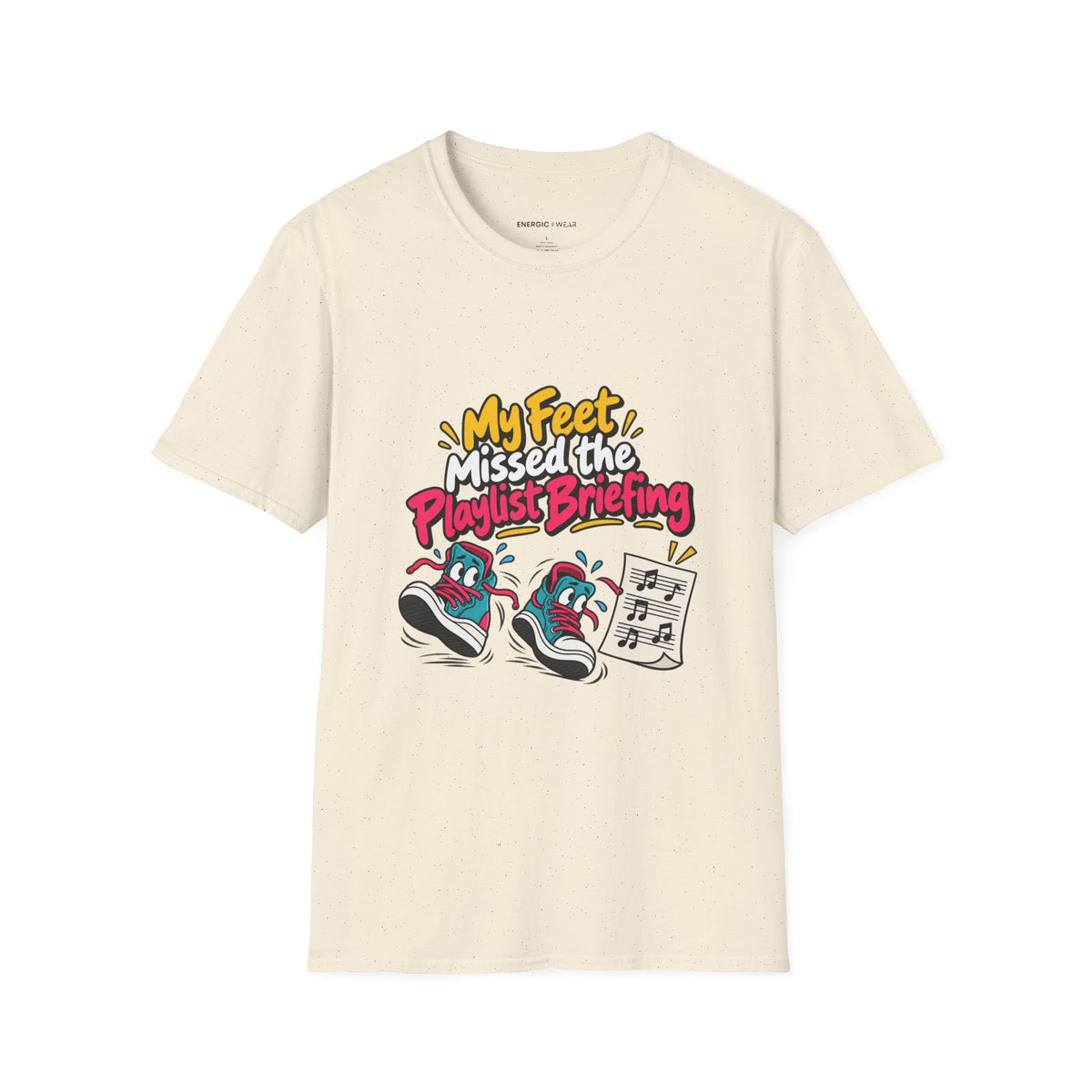 Graphic fitness T-shirt featuring the "My Feet Missed the Playlist Briefing" design.