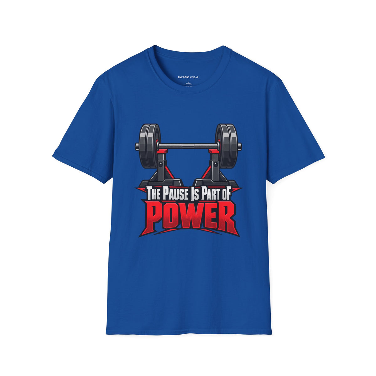 Graphic fitness T-shirt featuring the "The Pause Is Part of the Power" design.