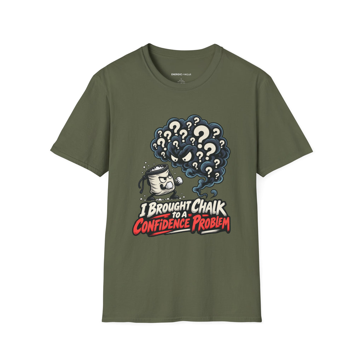 Graphic fitness T-shirt featuring the "I Brought Chalk to a Confidence Problem" design.