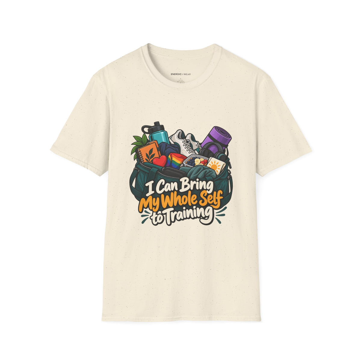 Graphic fitness T-shirt featuring the "I Can Bring My Whole Self to Training" design.