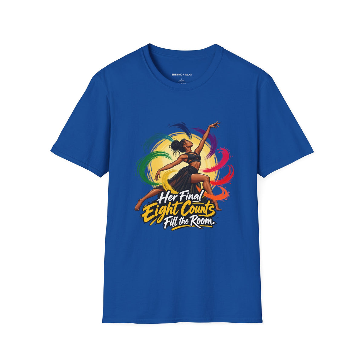 Her Final Eight Counts Fill the Room T-Shirt