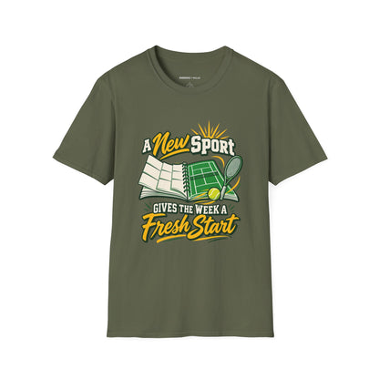 A New Sport Gives the Week a Fresh Start T-Shirt