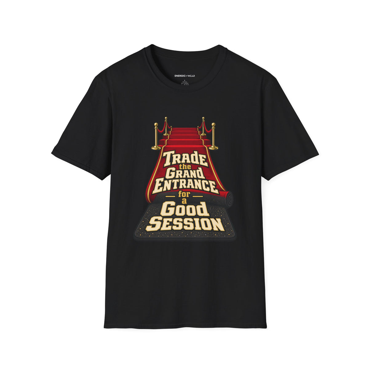 Graphic fitness T-shirt featuring the "Trade the Grand Entrance for a Good Session" design.
