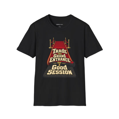 Graphic fitness T-shirt featuring the "Trade the Grand Entrance for a Good Session" design.