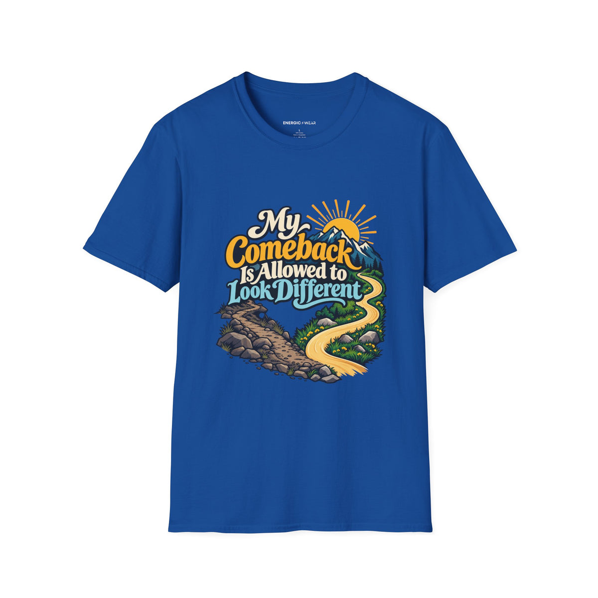 Graphic fitness T-shirt featuring the "My Comeback Is Allowed to Look Different" design.