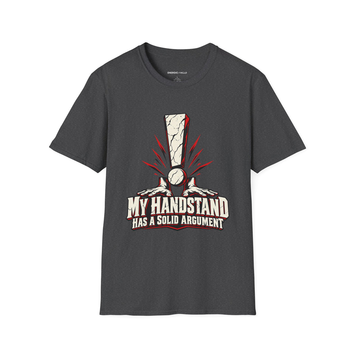 Graphic fitness T-shirt featuring the "My Handstand Has a Solid Argument" design.