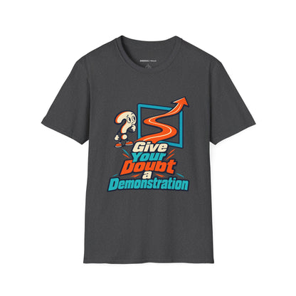 Graphic fitness T-shirt featuring the "Give Your Doubt a Demonstration" design.