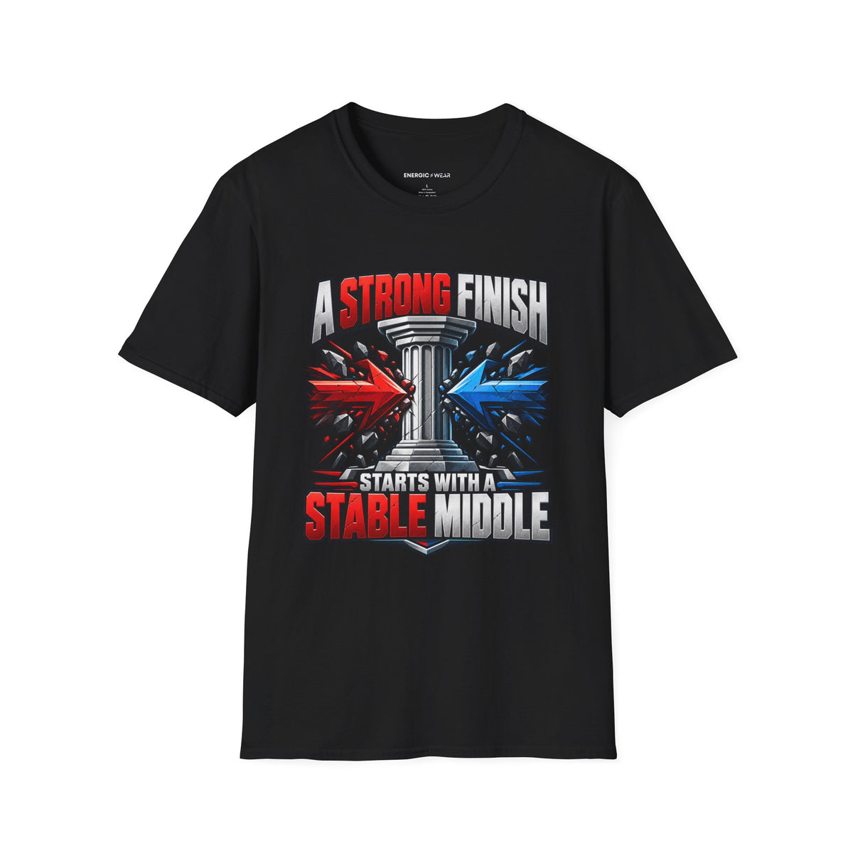 Graphic fitness T-shirt featuring the "A Strong Finish Starts With a Stable Middle" design.