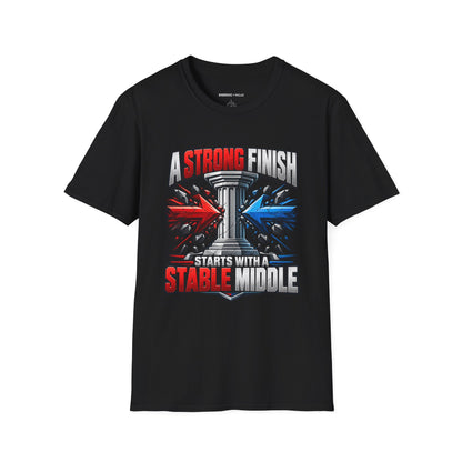 Graphic fitness T-shirt featuring the "A Strong Finish Starts With a Stable Middle" design.