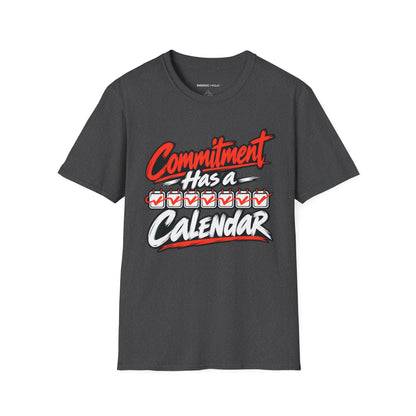 Graphic fitness T-shirt featuring the "Commitment Has a Calendar" design.
