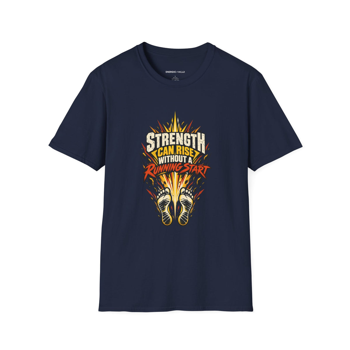 Graphic fitness T-shirt featuring the "Strength Can Rise Without a Running Start" design.