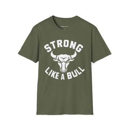 Strong Like A Bull! TShirt – Motivational Tee