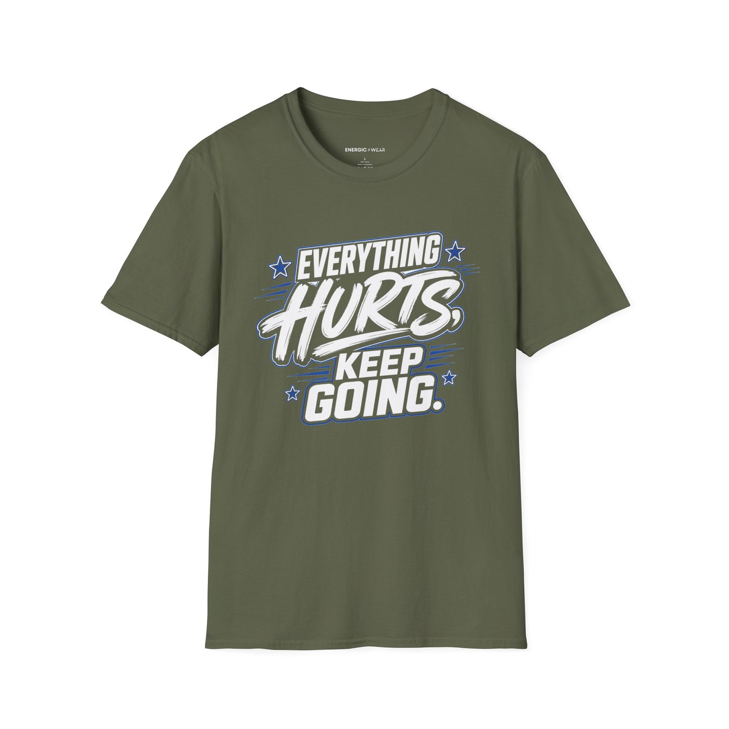 Everything Hurts, Keep Going T-Shirt
