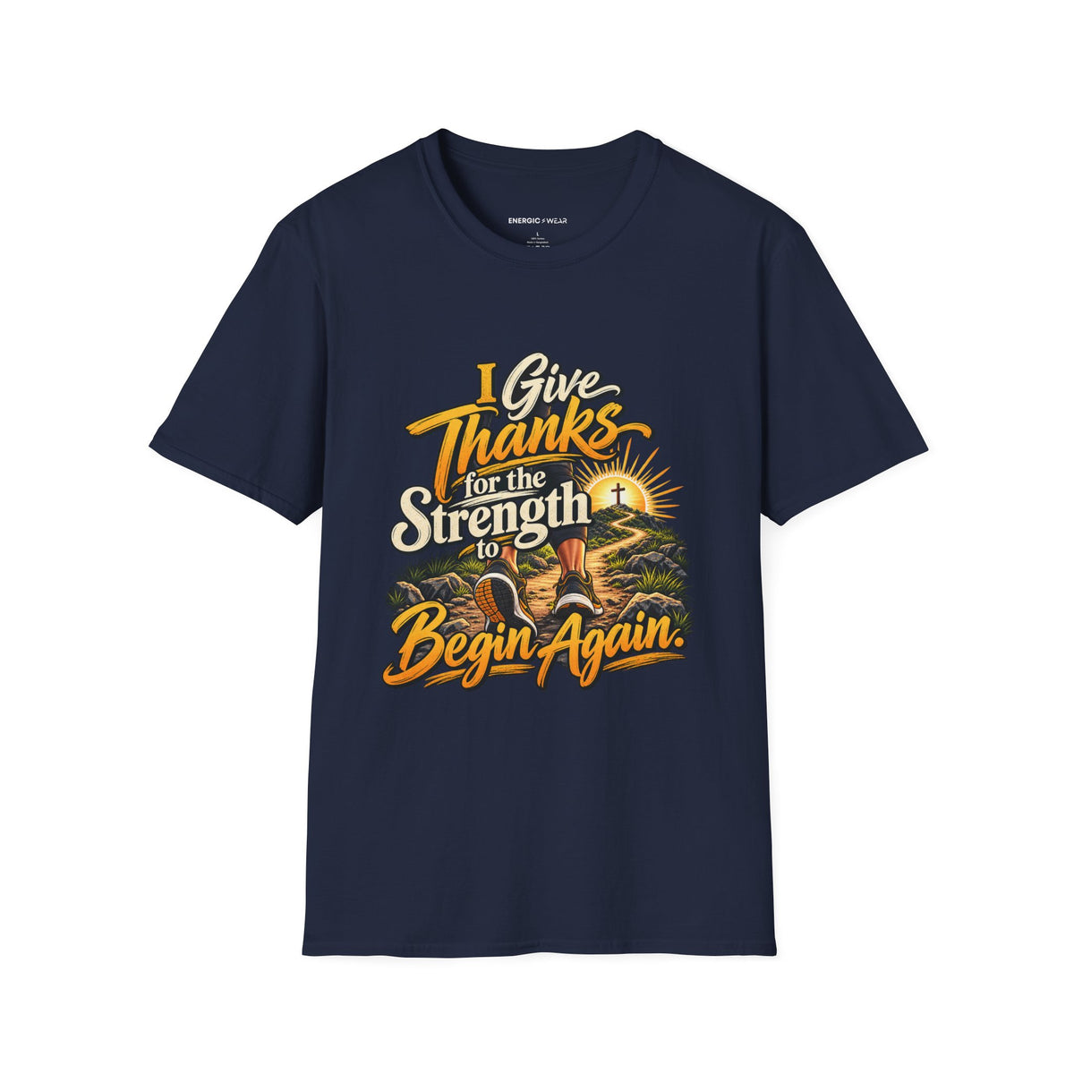 I Give Thanks for the Strength to Begin Again T-Shirt