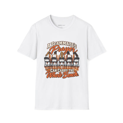 A Teammates Prayer Can Carry the Whole Bench T-Shirt