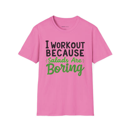 I workout Because Salads Are Boring! Funny Fitness tee