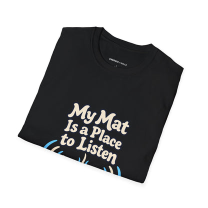 Graphic fitness T-shirt featuring the "My Mat Is a Place to Listen" design.