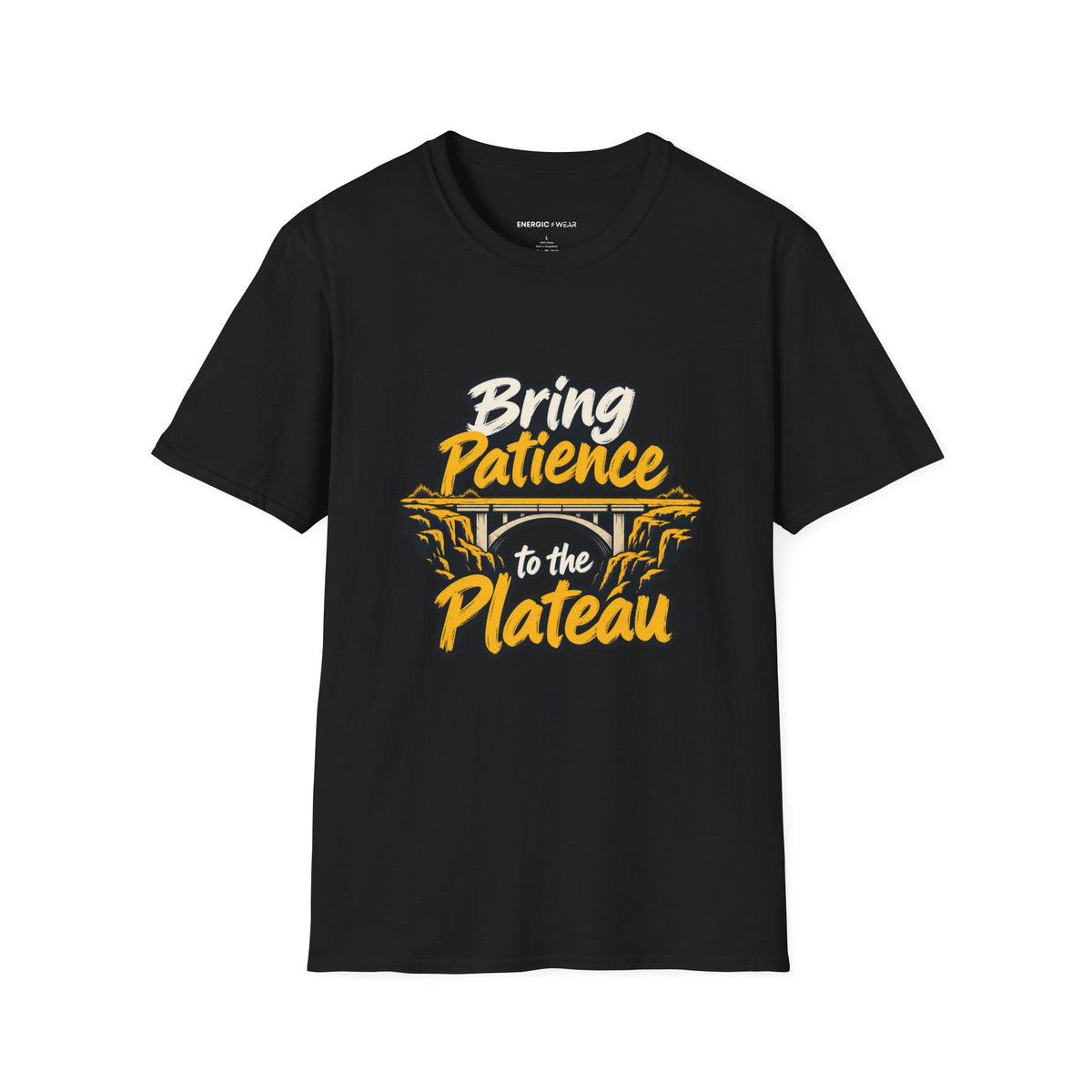 Graphic fitness T-shirt featuring the "Bring Patience to the Plateau" design.