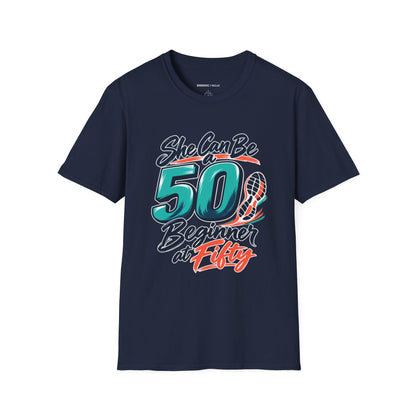 Graphic fitness T-shirt featuring the "She Can Be a Beginner at Fifty" design.