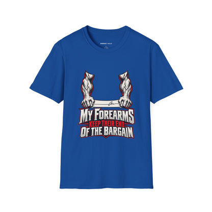 Graphic fitness T-shirt featuring the "My Forearms Keep Their End of the Bargain" design.