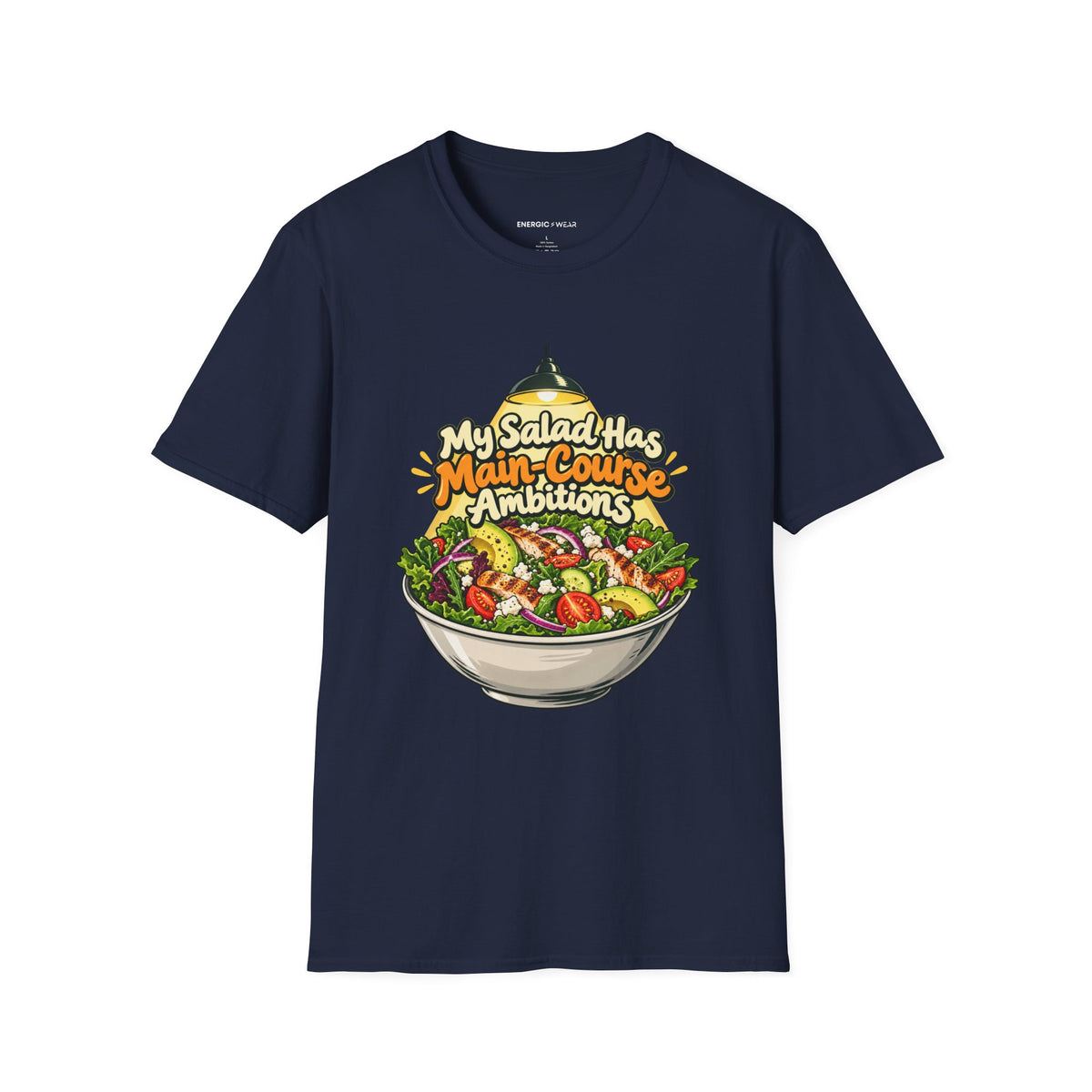 Graphic fitness T-shirt featuring the "My Salad Has Main-Course Ambitions" design.